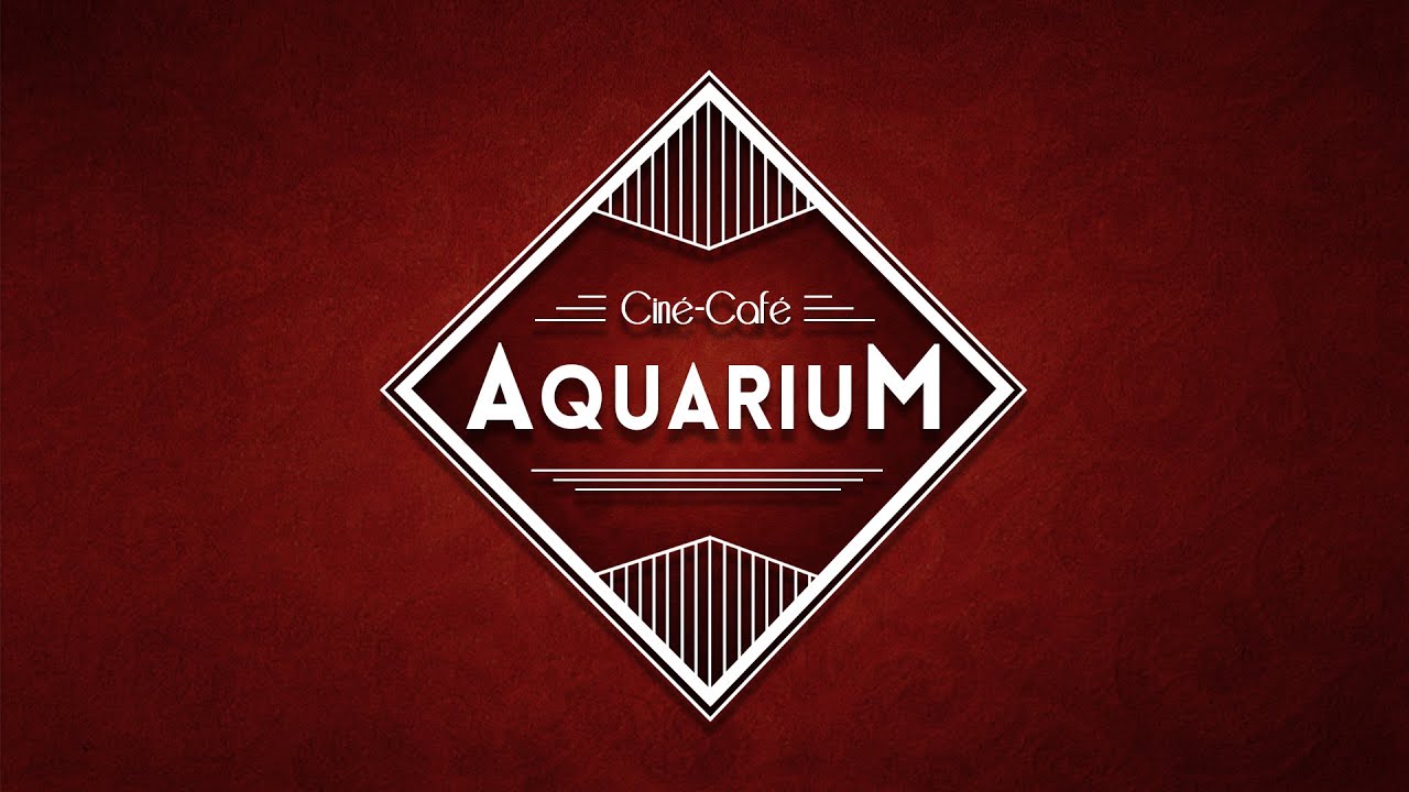 Aquarium Ciné Café